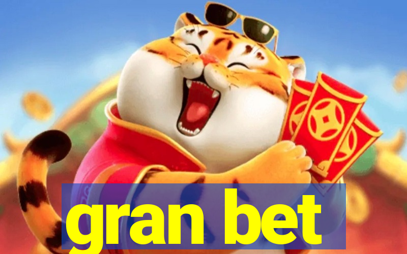 gran bet