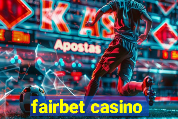 fairbet casino