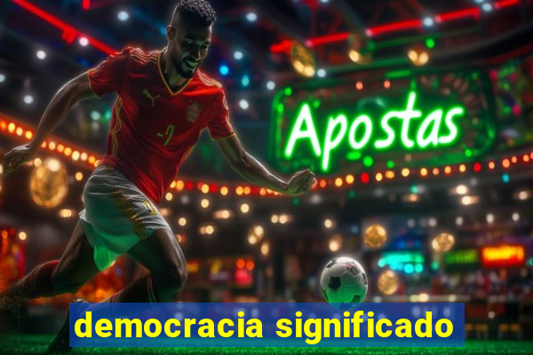 democracia significado