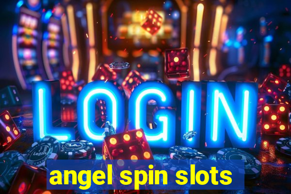 angel spin slots