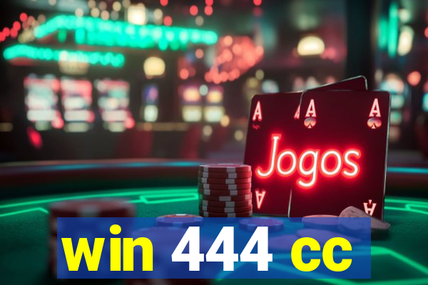 win 444 cc