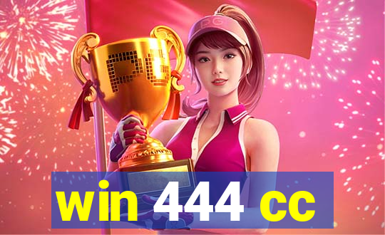 win 444 cc