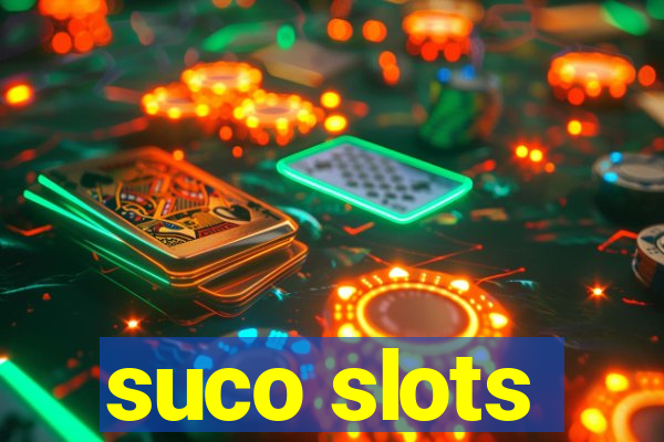 suco slots