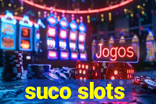 suco slots