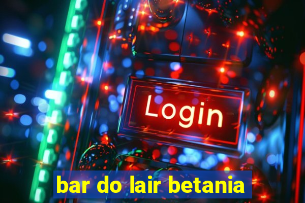 bar do lair betania