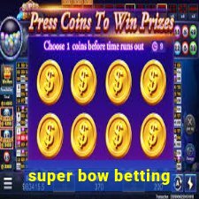 super bow betting