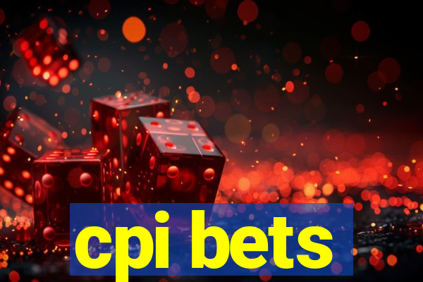 cpi bets