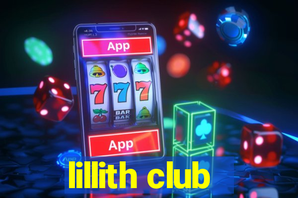 lillith club