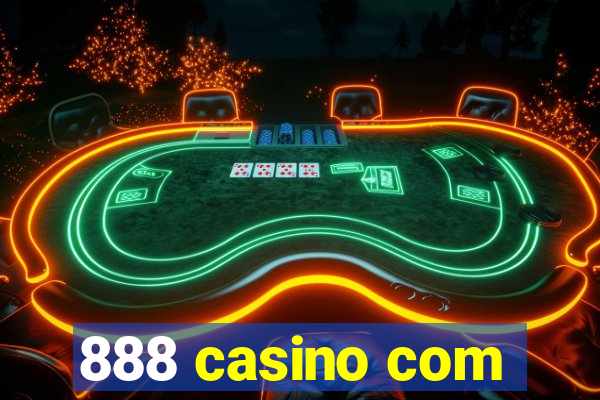 888 casino com