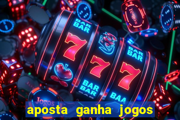 aposta ganha jogos de hoje