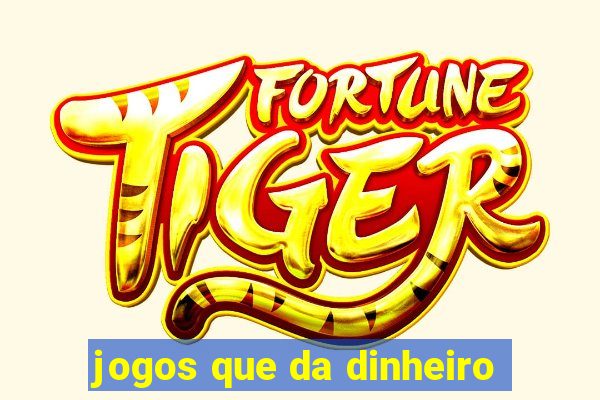 jogos que da dinheiro