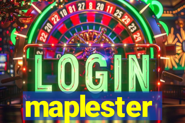 maplester