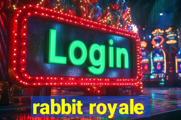 rabbit royale