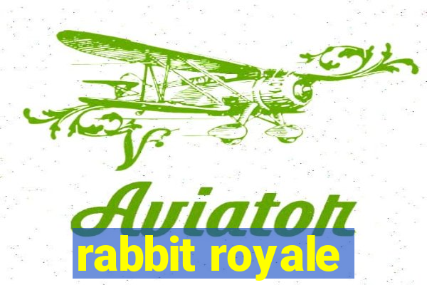 rabbit royale