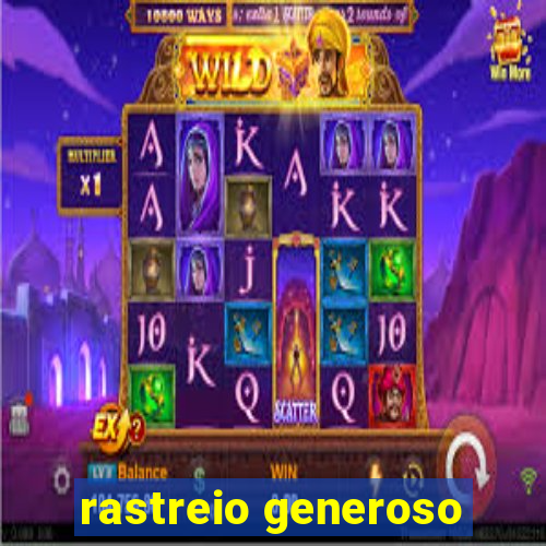 rastreio generoso