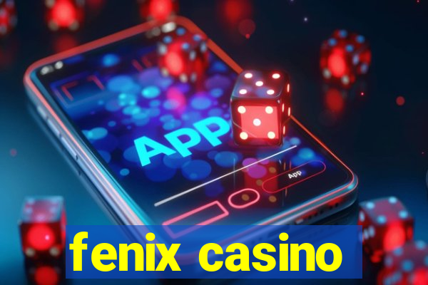 fenix casino