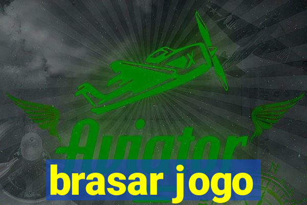 brasar jogo