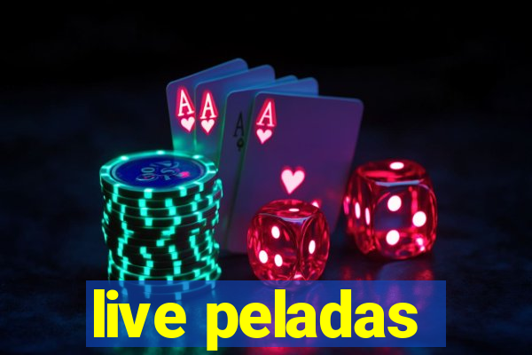 live peladas