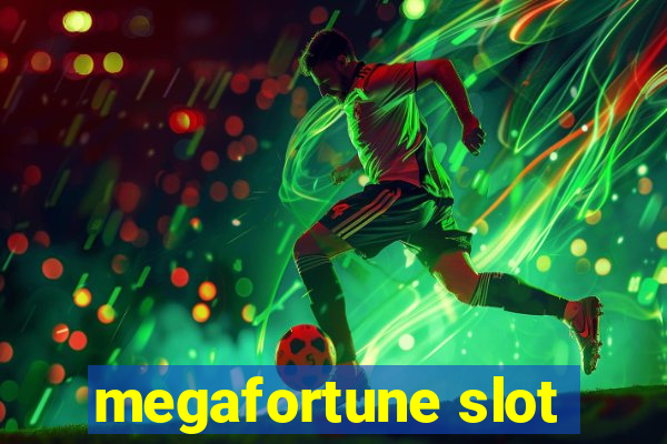 megafortune slot