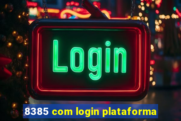 8385 com login plataforma