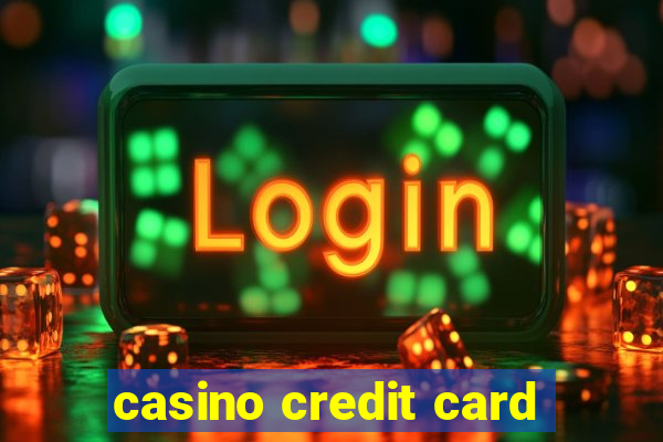 casino credit card