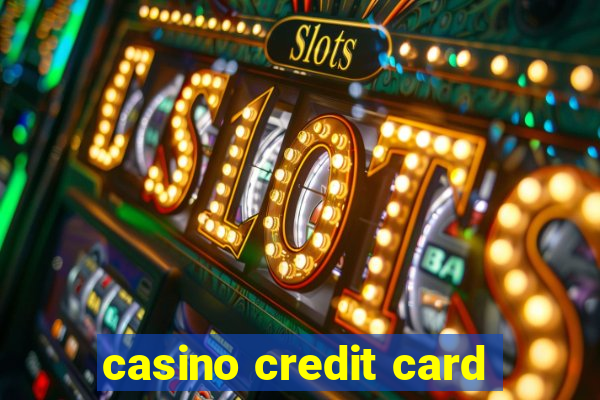 casino credit card