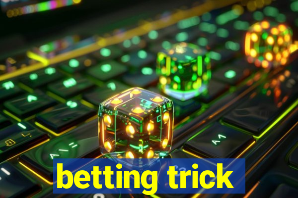 betting trick