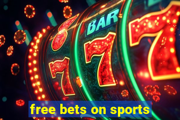 free bets on sports