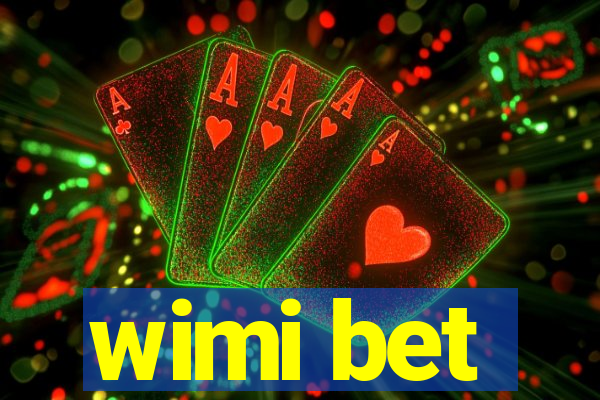 wimi bet