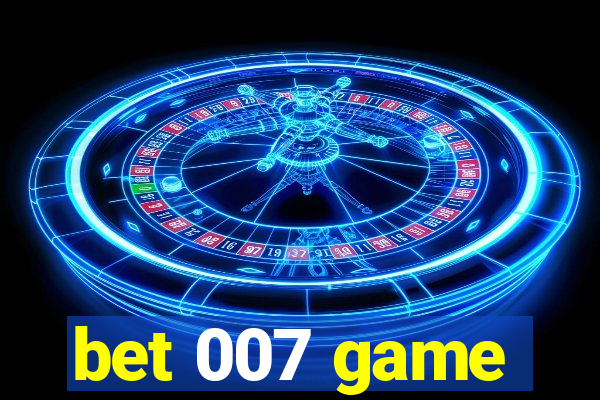 bet 007 game