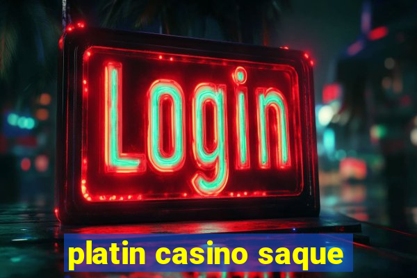 platin casino saque