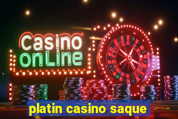 platin casino saque