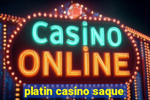 platin casino saque