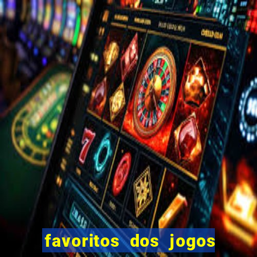 favoritos dos jogos de hoje do brasileir?o