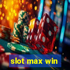 slot max win