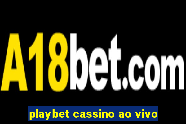 playbet cassino ao vivo