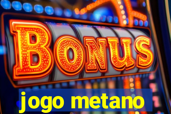 jogo metano