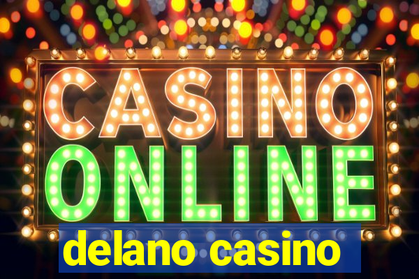 delano casino