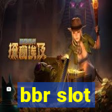 bbr slot