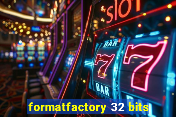 formatfactory 32 bits