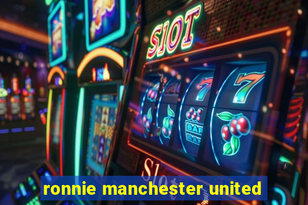 ronnie manchester united