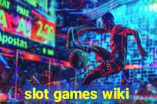 slot games wiki