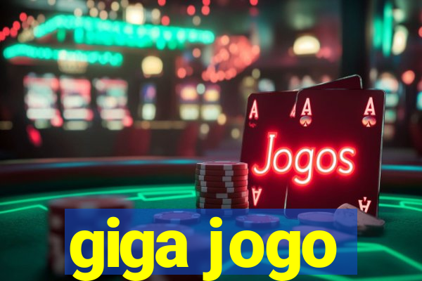 giga jogo