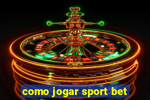 como jogar sport bet