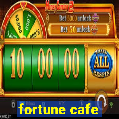 fortune cafe