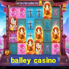 balley casino