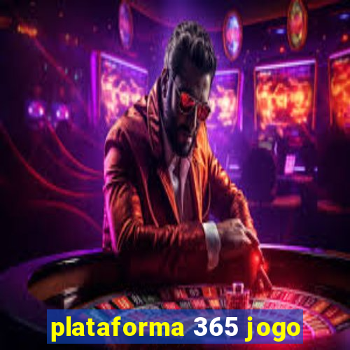 plataforma 365 jogo