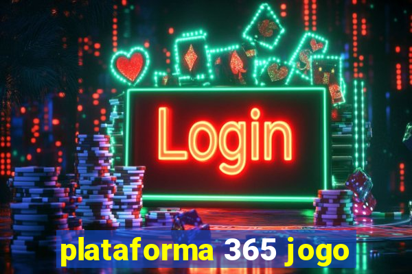 plataforma 365 jogo