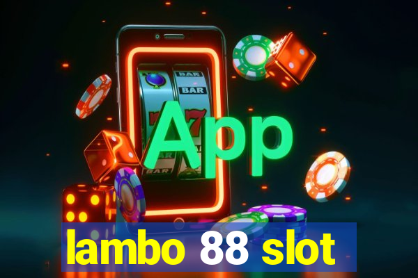 lambo 88 slot