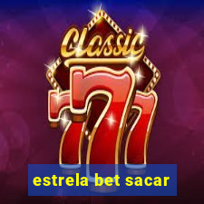 estrela bet sacar